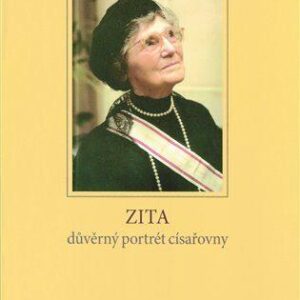 Zita - důvěrný portrét císařovny (Cyrille Debris) (česky)