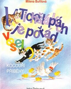 V Tichošlápkách je pořád veselo - Kocouří příběhy (Inka Delevová) (česky)