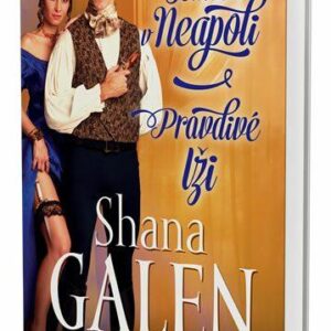 Setkání v Neapoli / Pravdivé lži (Galen Shana) (česky)