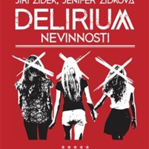 Delirium nevinnosti - Kriminálka, která vám nedá spát (Jiří Zídek) (česky)