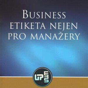 Business etiketa nejen pro manažery (Jan Brodský) (česky)
