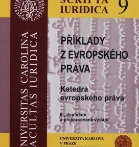 Scripta iuridica 9 - Příklady z evropského práva (Michal Tomášek) (česky)