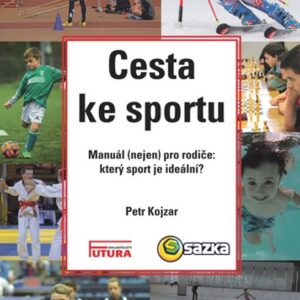 Cesta ke sportu (Petr Kojzar) (česky)