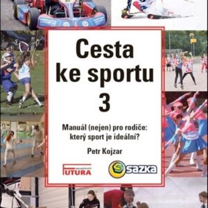 Cesta ke sportu 3 (Petr Kojzar) (česky)