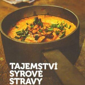 Tajemství syrové stravy (Veronika Klamtová) (česky)
