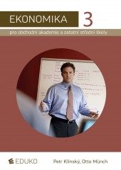 Ekonomika 3 pro OA a ostatní SŠ (Petr Klínský) (česky)