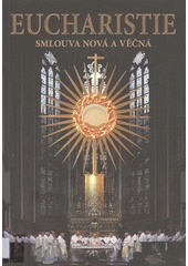 Eucharistie - smlouva nová a věčná (Pavel Dokládal) (česky)