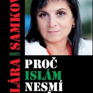 Proč islám nesmí do Česka (Klára Samková) (česky)