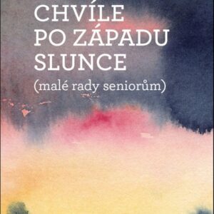 Chvíle po západu slunce (Jiří Pilka) (česky)