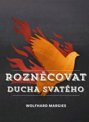 Rozněcovat Ducha svatého (Wolfhard Margies) (česky)