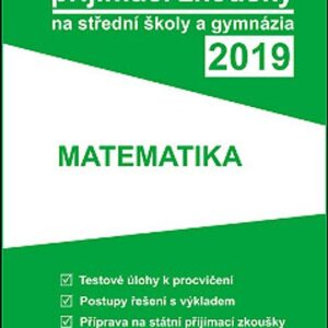 Tvoje přijímací zkoušky 2019 na střední školy a gymnázia: MATEMATIKA (česky)