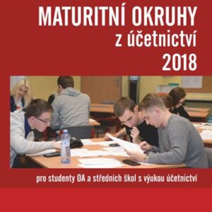 Maturitní okruhy z účetnictví 2018 (Vladislav Klička) (česky)