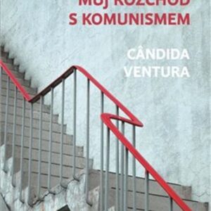 Můj rozchod s komunismem (Cândida Ventura) (česky)