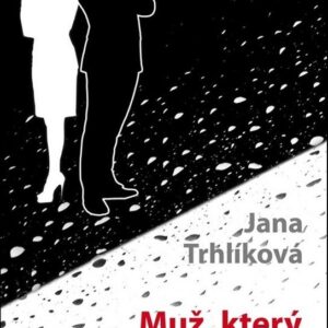 Muž, který zprůhledněl (Jana Trhlíková) (česky)