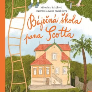 Báječná škola pana Scotta (Miroslava Salajková) (česky)