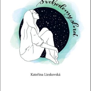Svobodomyslná (Kateřina Lieskovská) (česky)