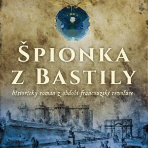 Špionka z Bastily (C.S. Quinnová) (česky)