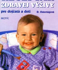 Receptár zdravej výživy pre dojčatá a deti (Daša Ostertágová)