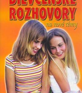 Dievčenské rozhovory na nové témy (Carol Westonová)