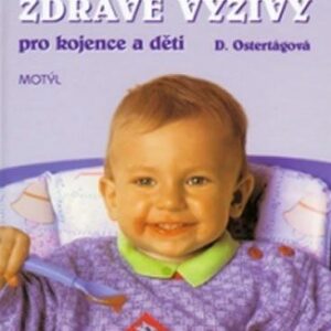 Receptář zdravé výživy pro kojence a děti (Dáša Ostertágová) (česky)