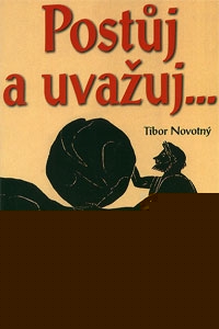 Postůj a uvažuj... (Novotný Tibor) (česky)