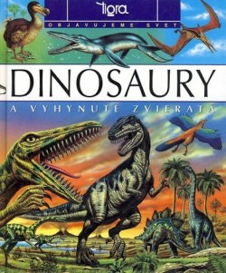 Dinosaury a vyhynuté zvieratá (Laure Cambournac)