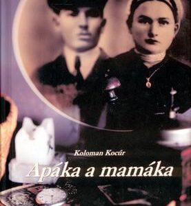 Apáka a mamáka (Koloman Kocúr)