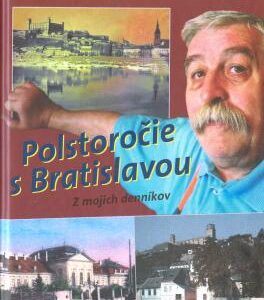 Polstoročie s Bratislavou (Július Satinský)
