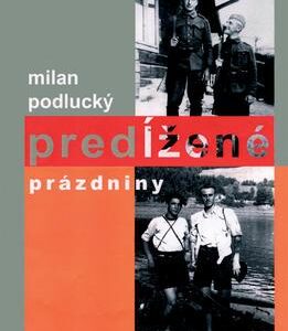 Predĺžené prázdniny (Milan Podlucký) (česky)