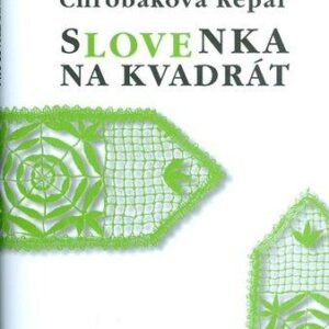 Slovenka na kvadrát (Stanislava Chrobáková Repar)