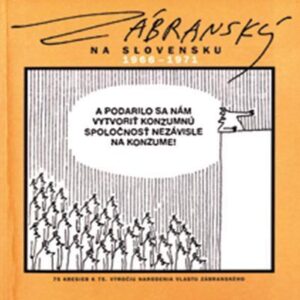 Zábranský na Slovensku 1966 - 1971 (Fero Jablonovský)