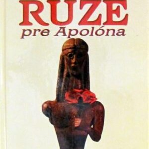 Ruže pre Apolóna - Dejiny Grécka (Fernau Joachim)