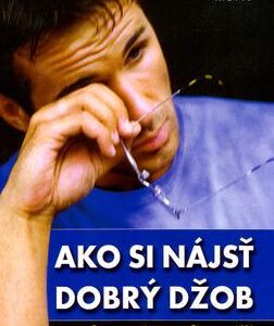 Ako si nájsť dobrý džob doma i v zahraničí (Richard N. Bolles)