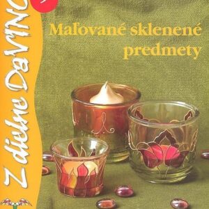 Maľované sklenené predmety (Renáta Mohácsi)