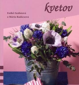 Aranžovanie kvetov (Mária Radiscová)