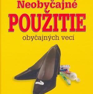 Neobyčajné použitie obyčajných vecí