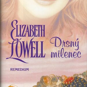 Drsný milenec (Elizabeth Lowell)