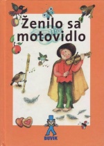 Ženilo sa motovidlo (Mária Števková)