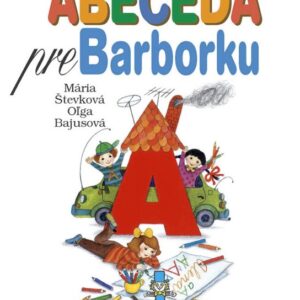 Abeceda pre Barborku (Mária Števková)