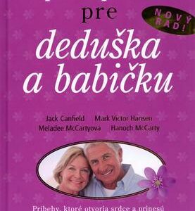 Slepačia polievka pre deduška a babičku (Kolektív autorov)