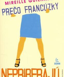 Prečo Francúzky nepriberajú (Mireille Guilianová)