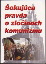Šokujúca pravda o zločinoch komunizmu