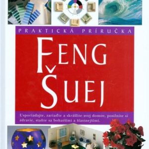Feng Šuej - praktická príručka (Simon G. Brown)