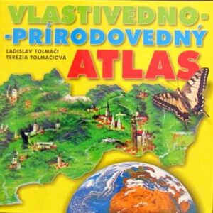 Vlastivedno-prírodovedný atlas (Terézia Tolmáčiová)