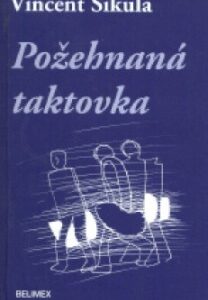 Požehnaná taktovka (Vincent Šikula)