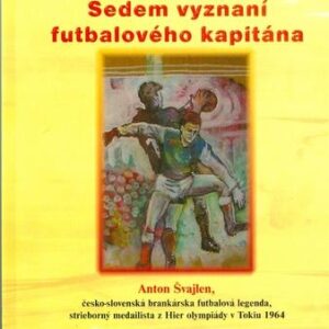 Sedem vyznaní futbalového kapitána (Marián Kafka)