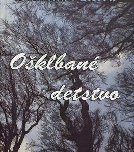 Ošklbané detstvo (Ľudmila Keleová)