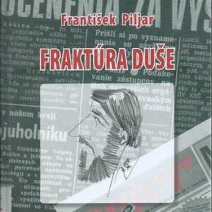 Fraktúra duše (František Piljar)