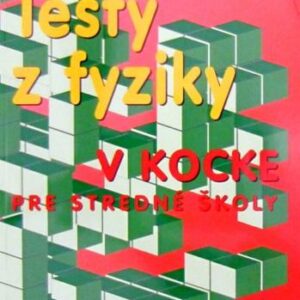 Testy z fyziky v kocke pre SŠ (Vladimír Lank)