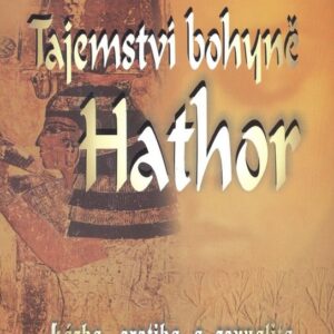 Tajemství bohyně Hathor (Ruth Schumann-Antelme) (česky)